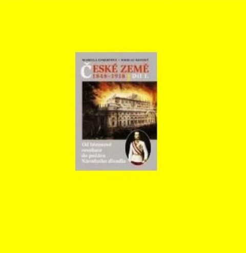 České země v letech 1848–1918, I. díl. Od březnové revoluce do požáru Národního divadla – nakladatelství LIBRI